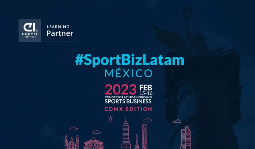 The sports industry meets at SportBizLatam Mexico with Johan Cruyff Institute as Learning Partner